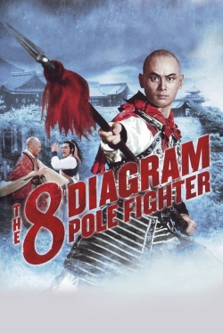 The 8 Diagram Pole Fighter