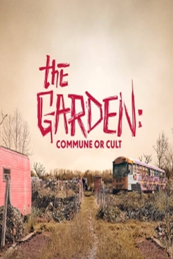 The Garden: Commune or Cult